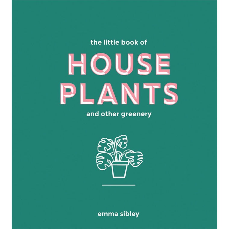 The Little Book of House Plants and Other Greenery - New Book