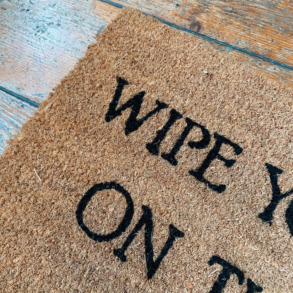 Doormat - Wipe Your Feet On The Way Out