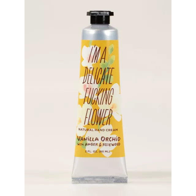 I'm a Delicate Fucking Flower Natural Hand Cream - Vanilla Orchid with Amber & Rosewood