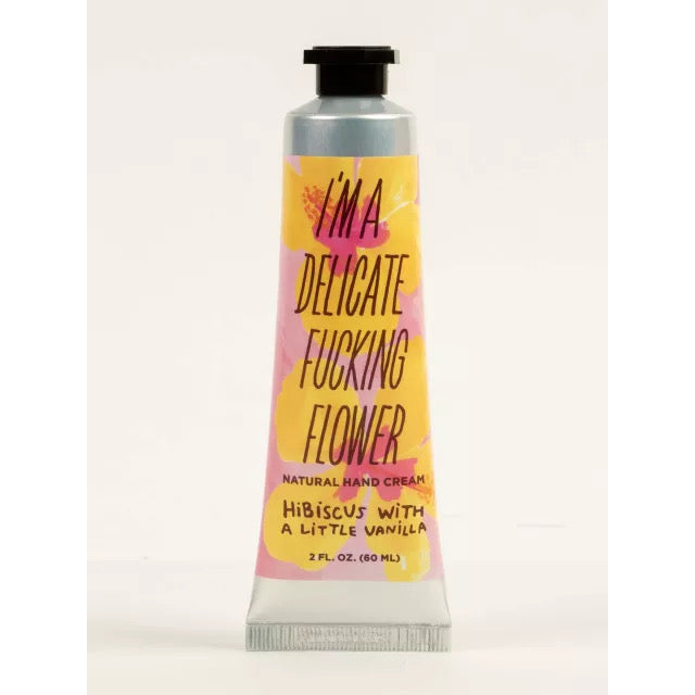 I'm a Delicate Fucking Flower Natural Hand Cream - Hibiscus with a Little Vanilla