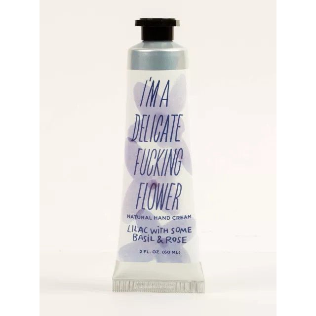 I'm a Delicate Fucking Flower Natural Hand Cream - Lilac with Some Basil & Rose