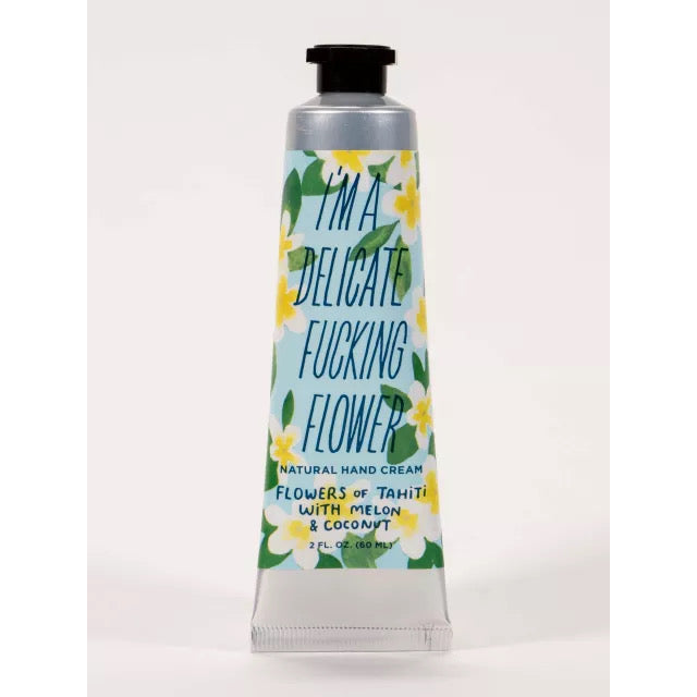 I'm a Delicate Fucking Flower Natural Hand Cream - Flowers of Tahiti with Melon & Coconut