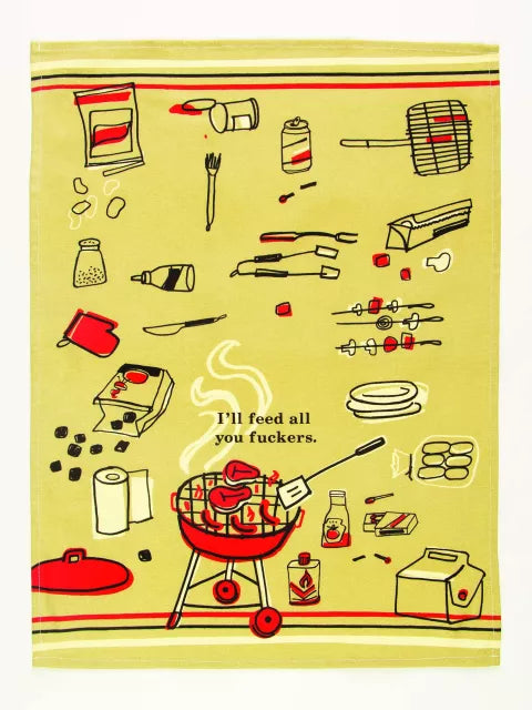 Tea Towel - I'll Feed All You Fuckers