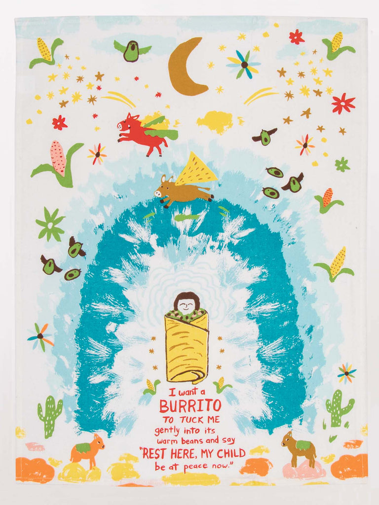 Blue Q Tea Towel - I Want A Burrito To Tuck Me Gently Into It's Warm Beans...