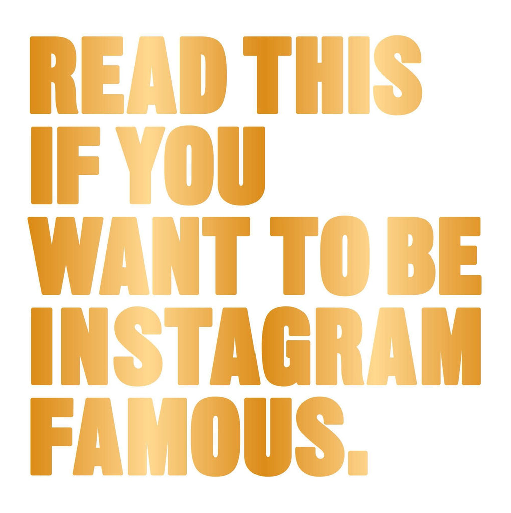 Read This If you Want To Be Instagram Famous - New Book
