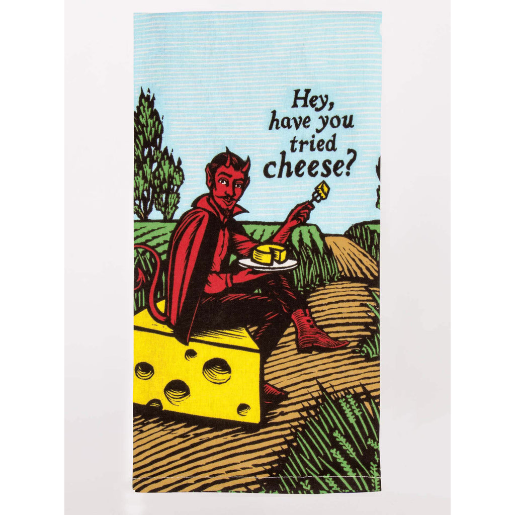 Blue Q Tea Towel - Hey, Have You Tried Cheese?