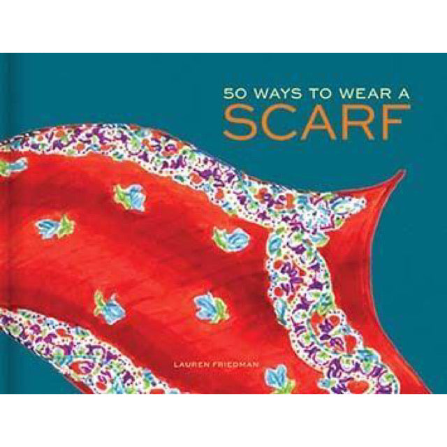 50 Ways To Wear A Scarf - New Book