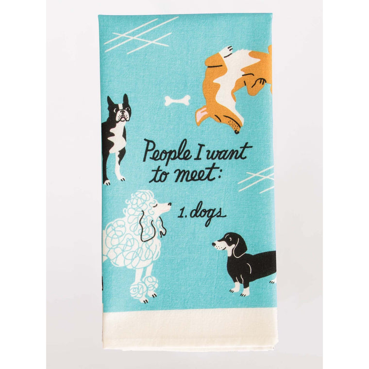 Tea Towel - People I Want To Meet: Dogs