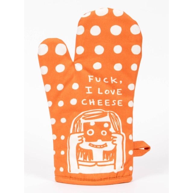 Oven Mitt - Fuck, I Love Cheese